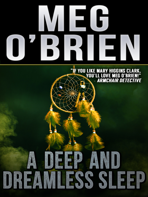 Title details for A Deep and Dreamless Sleep by Meg O'Brien - Available